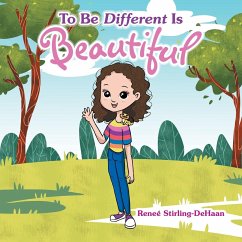 To Be Different Is Beautiful - Stirling-DeHaan, Reneé