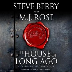 The House of Long Ago: A Cassiopeia Vitt Adventure - Berry, Steve; Rose, M. J.