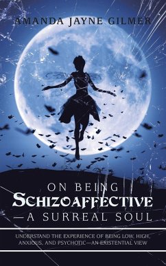 On Being Schizoaffective-A Surreal Soul - Gilmer, Amanda Jayne