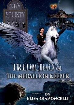 Tredecino and the Medallion Keeper - Gianoncelli, Elisa