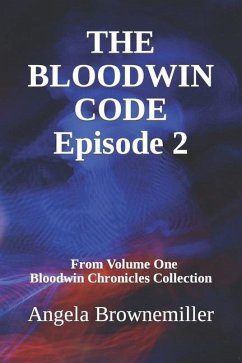 The Bloodwin Code: Episode 2 - Browne-Miller, Angela; Brownemiller, Angela