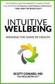 Intuitive Wellbeing: Winning the Game of Health