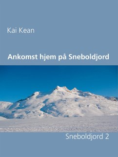 Ankomst hjem på Sneboldjord (eBook, ePUB)
