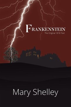 Frankenstein The Original 1818 Text (A Reader's Library Classic Hardcover) - Shelley, Mary