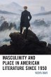 Masculinity and Place in American... - Bild 1