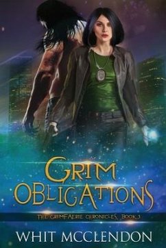 Grim Obligations: Book 3 of the GrimFaerie Chronicles - McClendon, Whit