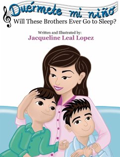 Duérmete mi niño. Will These Brothers Ever Go to Sleep? - Leal Lopez, Jacqueline