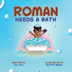 Roman Needs a Bath: Blended Siblings Series, Book 1 - Pu'u, S. K.