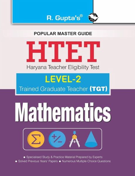 HTET (TGT) Trained Graduate Teacher (Level2) Mathematics (Class VI to VIII) Exam Guide HTET (TGT) Trained Graduate Teacher (Level2) Mathematics (Class VI to VIII) Exam Guide