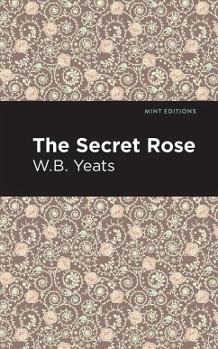 The Secret Rose - Yeats, William Butler