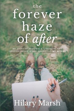 The Forever Haze of After - Marsh, Hilary