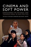 Cinema and Soft Power: Configuring the National and Transnational in Geo-Politics