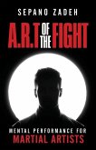 A.R.T. Of The Fight: Mental Performance For Martial Artists