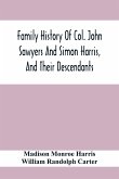 Family History Of Col. John Sawyers And Simon Harris, And Their Descendants
