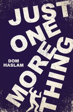 Just One More Thing - Haslam, Dom