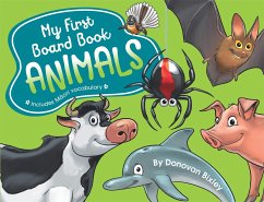 My First Board Book: Animals - Bixley, Donovan