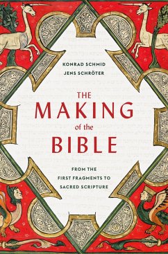 The Making of the Bible - Schmid, Konrad;Schröter, Jens;Lewis, Peter