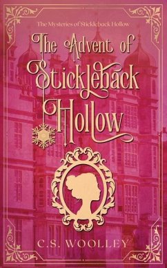 The Advent of Stickleback Hollow - Woolley, C S