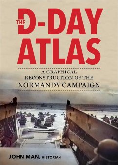 The D-Day Atlas - Man, John