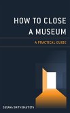 How to Close a Museum