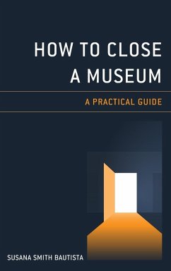 How to Close a Museum - Bautista, Susana Smith