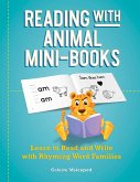 Reading with Animal Mini-Books: Learn to Read and Write with Rhyming Word Families