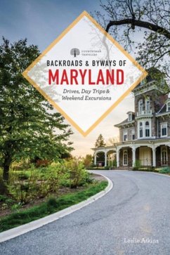 Backroads & Byways of Maryland: Drives, Day Trips & Weekend Excursions - Atkins, Leslie