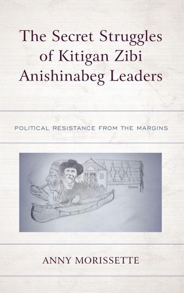 Secret Struggles of Kitigan Zibi Anishinabeg Leaders