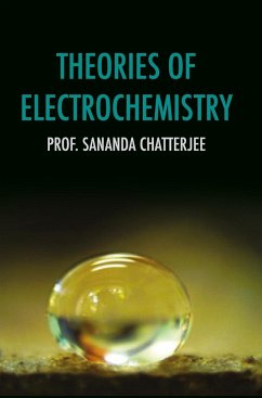 THEORIES OF ELECTROCHEMISTRY - Chatterjee, Sananda
