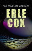 The Complete Works of Erle Cox (eBook, ePUB)