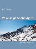 På rejse på Sneboldjord (eBook, ePUB) På rejse på Sneboldjord (eBook, ePUB)
