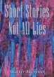 Short Stories Not All Lies - Bild 1