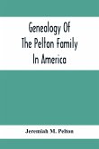 Genealogy Of The Pelton Family In America