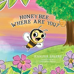 Honeybee, Where Are You? - Ehlers, Jennifer