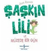 Saskin Lili ve Müzede Bir Gün