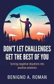 Don't Let Challenges Get the Best of You