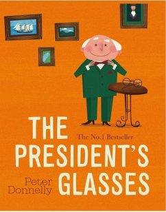 The President's Glasses - Donnelly, Peter