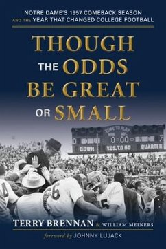 Though the Odds Be Great or Small - Brennan, Terry; Meiners, William