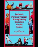 Pediatric Physical Therapy Strengthening Exercises for the Ankles: Treatment Suggestions by Muscle Actions