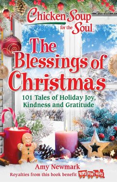 Chicken Soup for the Soul: The Blessings of Christmas - Newmark, Amy