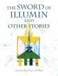 The Sword of Illumin and Other Stories - Bild 1