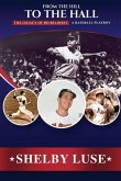 From the Hill To The Hall: The Legacy of Bo Belinsky A Baseball Playboy