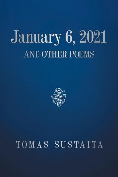 January 6, 2021 and Other Poems - Sustaita, Tomas