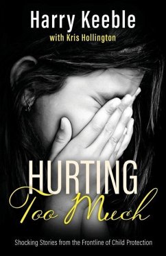 Hurting Too Much - Keeble, Harry; Hollington, Kris