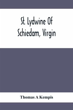 St. Lydwine Of Schiedam, Virgin - A'Kempis, Thomas