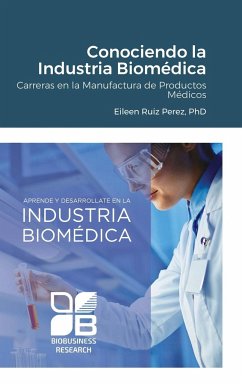 Conociendo la Industria Biomédica - Ruiz-Perez, Eileen