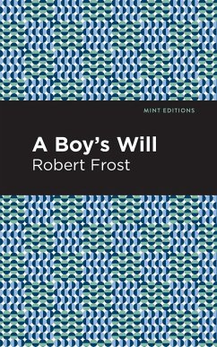 A Boy's Will - Frost, Robert