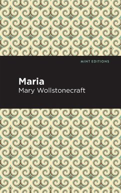 Maria - Wollstonecraft, Mary