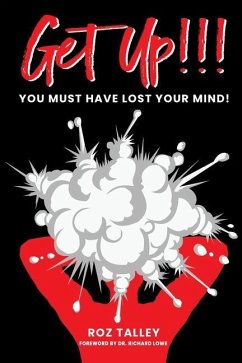 Get Up!: You Must Have Lost Your Mind - Talley, Roz