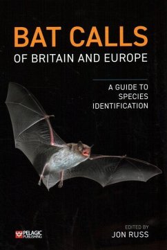 Bat Calls of Britain and Europe: A Guide to Species Identification - Russ, Jon